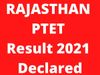 rajasthan ptet, rajasthan ptet result, rajasthan ptet result 2021, 