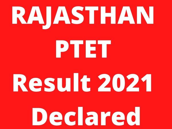 rajasthan ptet, rajasthan ptet result, rajasthan ptet result 2021, 