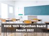 rbse, rbse 10th result 2022, rbse 10th result 2022 date