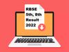 Rajasthan Board 5th, 8th Result Kab aayega 2022