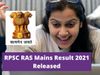 RPSC RAS, Mains Result 2021 Declared at rpsc.rajasthan.gov.in, know when and where to check
