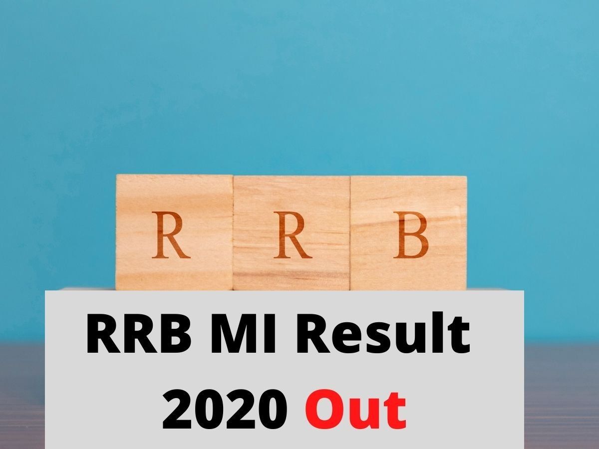 RRB MI Result 2020: आरआरबी एमआई परिणाम जारी, यहां देखें सेलेक्शन लिस्ट, स्कोर कार्ड, फाइनल आंसर-की और कटऑफ