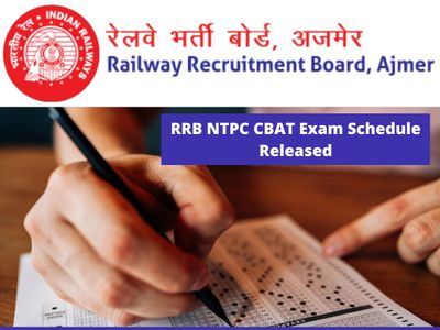 RRB released NTPC CBAT Exam Schedule at official website rrbajmer.gov.in Candidates can check complete schedule here