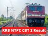  rrb, rrb ntpc, rrb ntpc cbt 2, rrb ntpc cbt 2 result 2022