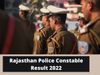 Rajasthan Police Constable Result 2022 may release soon at official website police.rajasthan.gov.in, know how to check