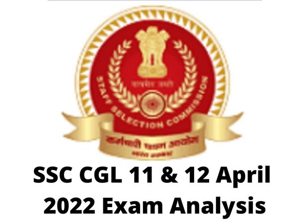 ssc cgl, ssc cgl 2022, ssc cgl exam analysis, ssc cgl 2022 exam analysis