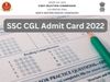SSC, SSC CGL Admit Card, SSC CGL Exam 2022, SSC CGL Admit Card 2022