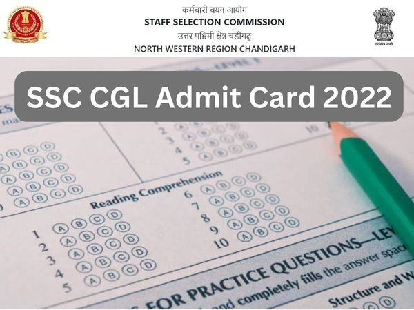 SSC, SSC CGL Admit Card, SSC CGL Exam 2022, SSC CGL Admit Card 2022
