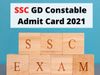 ssc, ssc gd constable admit card, ssc gd constable admit card 2021, 