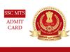 SSC MTS Admit Card released 