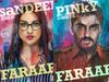 Sandeep Aur Pinky Faraar 