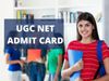 ugc net, ugc net admit card