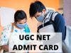 ugc net admit card 2021 