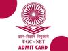 UGC NET ADMIT CARD 2021