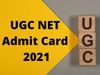 ugc net, ugc net admit card, ugc net admit card 2021, 