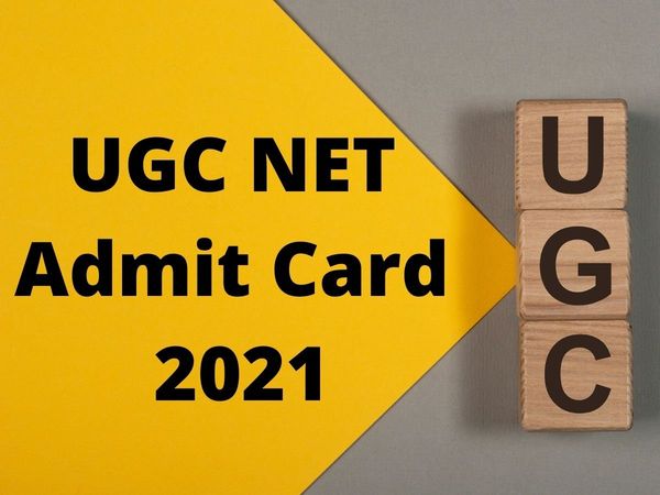 ugc net, ugc net admit card, ugc net admit card 2021, 