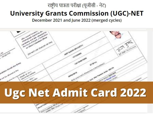 Ugc Net Admit Card, Ugc Net Admit Card 2022