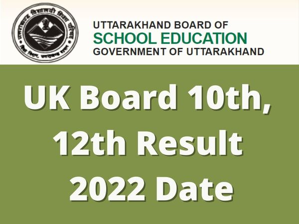 uk board result 2022, uk board result 2022 date, uk board result 2022 class 10, uk board result 2022 class 12