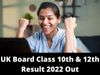 UK Board Class 10th and 12th Result 2022 Out, Check Here UK Board Class 10th And 12th Board Result 2022