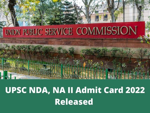 UPSC NDA, NA II Admit Card 2022 out at official website upsc.gov.in, know when and where to check