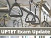 uptet exam date, uptet new exam date