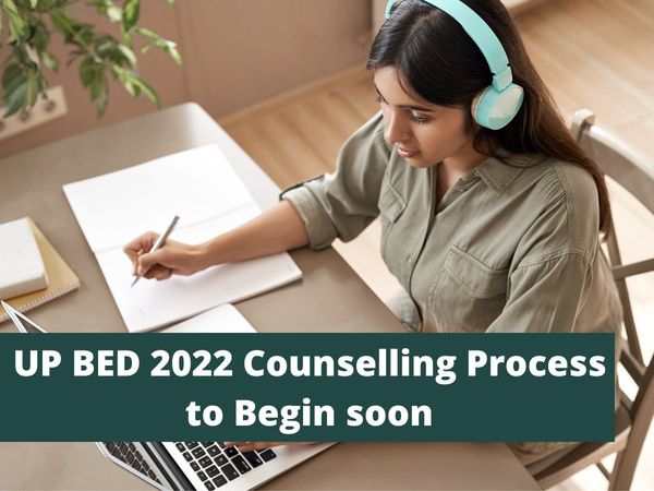 UP BED Counselling Schedule to be out soon on upbed2022.in check tentative dates and expected cut off here
