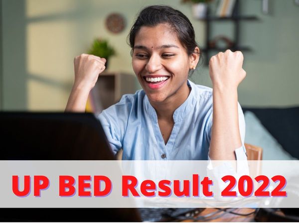 UP BED Joint Entrance Exam Result 2022 to be declared on august 5 at official website upbed2022.in know how to check here
