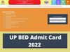 UP Bed Entrance exam Admit Card 2022 Release date: UP Bed Admit Card 2022 to be released on June 25 know how to download
