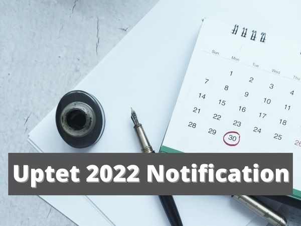 uptet 2022 application form, Uptet 2022, uptet 2022 notification