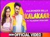 Kulwinder billa tejaswi Prakash new song kalakaar