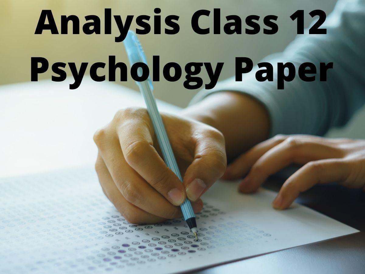CBSE Class 12 Psychology Exam Analysis 2021-22: यहां चेक करें मनोविज्ञान पेपर का एनालिसिस और आंसर-की, जानें छात्रों की राय
