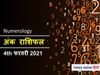 numerology horoscope prediction ank jyotish rashifal 4 february 2021