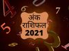 Ank Jyotish 2021, Janmank Rashifal 2021, 2021 Numerology predictions, Numerology predictions 2021 by date of birth, 2021 horoscope