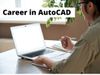 Career in autocad