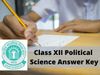 Class 12 Political Science answer key out