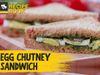 Egg Chutney Sandwich recipe for breakfast in hindi 