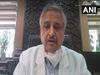 AIIMS Chief Randeep Guleria says Remdesivir Not Magic Bullet