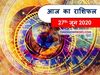 Aaj ka rashifal 27 June, Horoscope today
