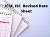 ICSE, ISC Revised Date Sheet