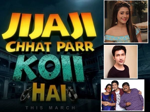 Jijaji Chhat Parr Koii Hai Full Starcast Story plot to First Episode Date all details