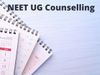 NEET UG Counselling 2021