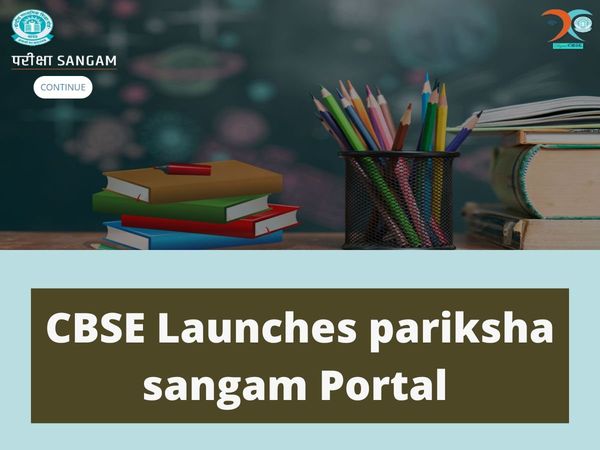 CBSE Term 2 Result 2022 result to be released soon, Before results CBSE launches ‘Pariksha Sangam’ portal, know details
