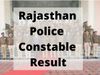 rajasthan police constable 2019 result date
