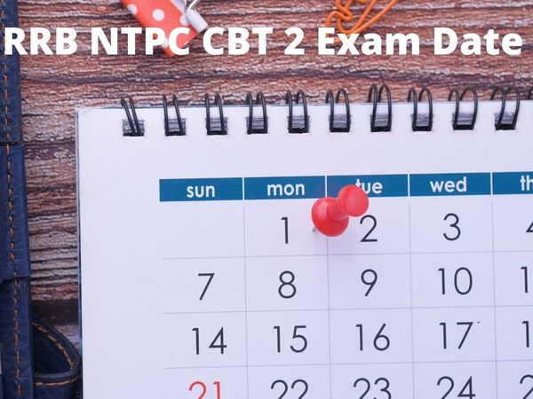 RRB NTPC CBT 2 Exam Date