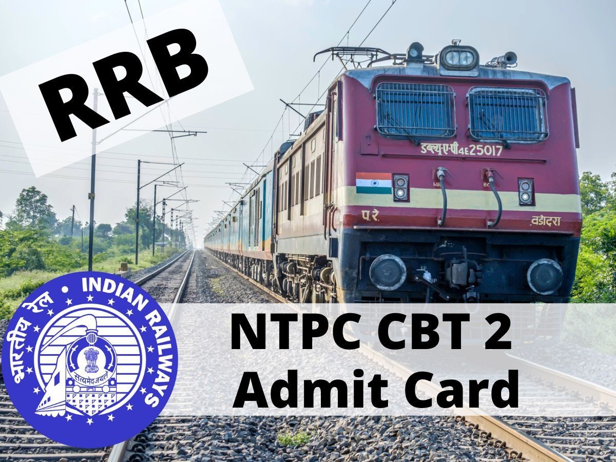 RRB NTPC CBT 2 Admit Card 2022: आरआरबी एनटीपीसी सीबीटी 2 एडमिट कार्ड जारी, इस लिंक से करें डाउनलोड