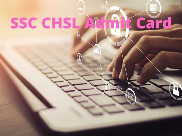 SSC CHSL Exam 2022 Admit Card