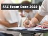 ssc exam date 2022 sarkari result, ssc exam date 2022 result