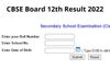 cbse class 12 result date 2022,cbse class 12 result 2022 term 2,cbse result 2022,cbse result