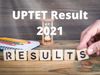 UPTET Result 2021 date
