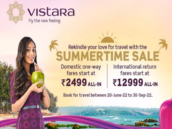 Vistara Summertime sale: flight ticket price starting at Rs 2499 for Domestic Flights